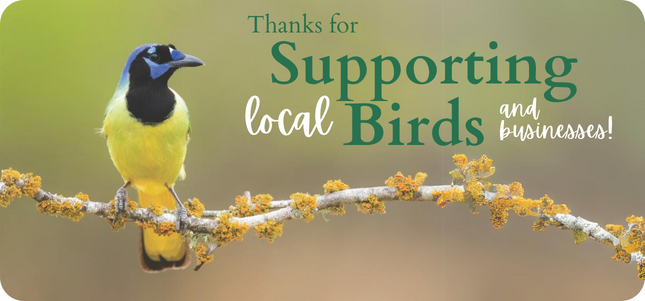 Green Jay with text "Thanks for supporting local birds and businesses!"