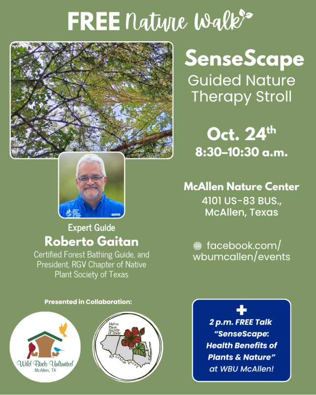 SenseScape: Guided Nature Therapy Stroll | McAllen Nature Center | 8:30&ndash;10:30 a.m. 