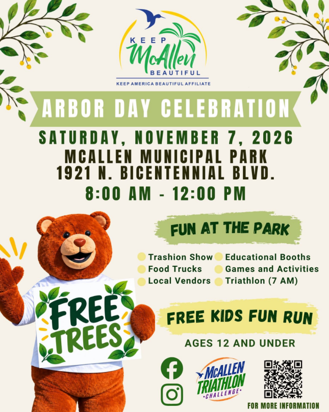 Arbor Day Celebration  |  McAllen Municipal Park |  8 a.m. to 2 p.m.